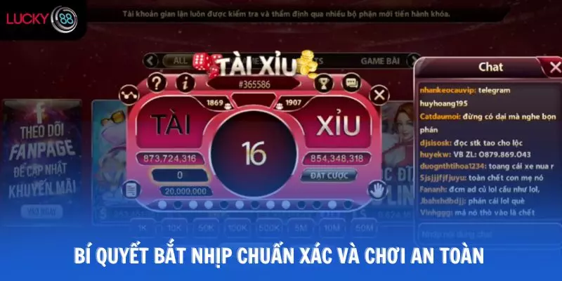 Bí quyết bắt nhịp chuẩn xác và chơi an toàn